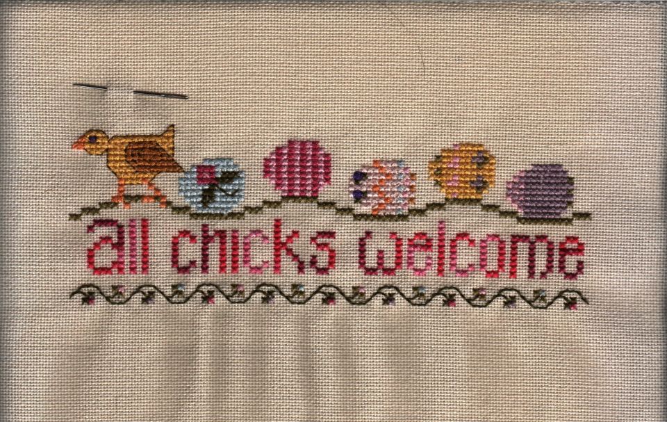 All Chicks Welcome by Teri Richards28 countMostly DMC flossAlready have charm and frame for finishing